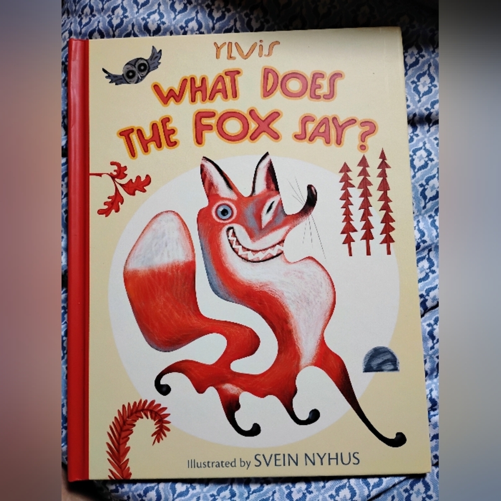 What Does the Fox Say? Hardcover Book